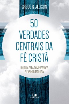 Cover 50 verdades centrais da fé cristã (eBook, ePUB)