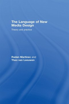 The Language of New Media Design (eBook, ePUB) - Martinec, Radan; Leeuwen, Theo Van