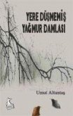 Yere Düsmemis Yagmur Damlasi