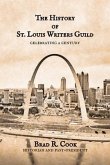 The History of St. Louis Writers Guild (eBook, ePUB)