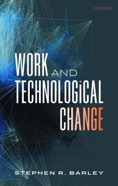 Work and Technological Change (eBook, PDF) - Barley, Stephen R.
