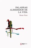 Palabras alrededor de la vida (eBook, ePUB)