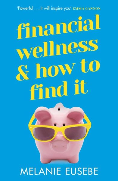 Financial Wellness and How to Find It (eBook, ePUB) Financial Wellness and How to Find It (eBook, ePUB)