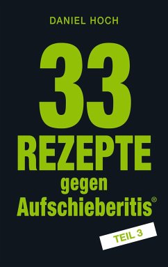 33 Rezepte gegen Aufschieberitis Teil 3 - Hoch, Daniel