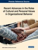 Recent Advances in the Roles of Cultural and Personal Values in Organizational Behavior