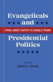 Evangelicals and Presidential Politics (eBook, ePUB)