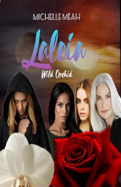 Laleia Wild Orchid (THE WITCHES OF TIME, #2) (eBook, ePUB) - Meah, Michelle