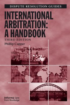 International Arbitration: A Handbook (eBook, ePUB) - Capper, Phillip