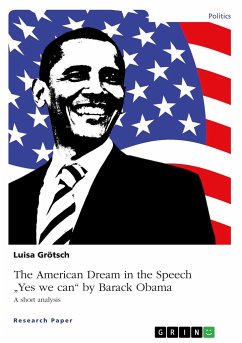 The American Dream in the Speech &quote;Yes we can&quote; by Barack Obama