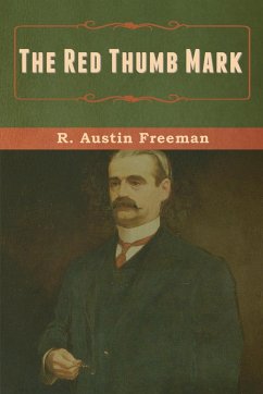 The Red Thumb Mark - Freeman, R. Austin