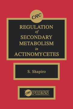 Regulation of Secondary Metabolism in Actinomycetes (eBook, PDF) - Shapiro, Stuart