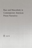 Race and Masculinity in Contemporary American Prison Novels (eBook, PDF)