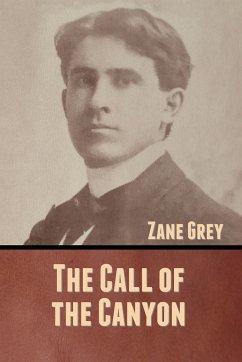 The Call of the Canyon - Grey, Zane