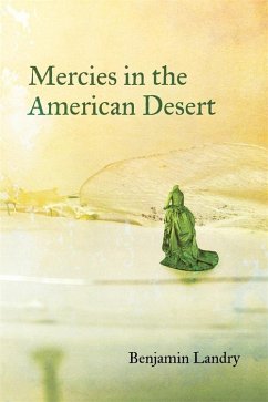 Mercies in the American Desert (eBook, ePUB) - Landry, Benjamin