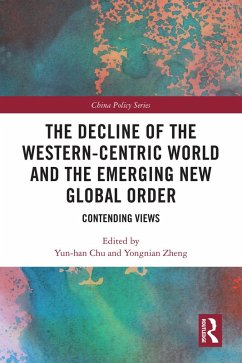 The Decline of the Western-Centric World and the Emerging New Global Order (eBook, ePUB)