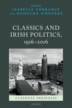Classics and Irish Politics, 1916-2016 (eBook, PDF)
