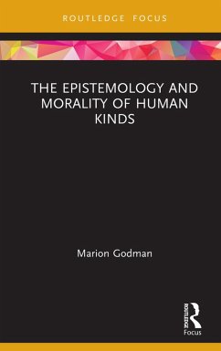 The Epistemology and Morality of Human Kinds (eBook, ePUB) - Godman, Marion