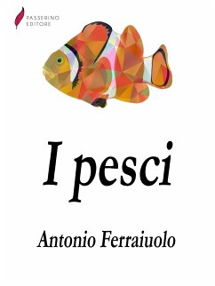 I pesci (eBook, ePUB) - Ferraiuolo, Antonio