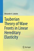 Tauberian Theory of Wave Fronts in Linear Hereditary Elasticity (eBook, PDF)
