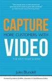 Capture More Customers with Video -The Why, What and How (eBook, ePUB)