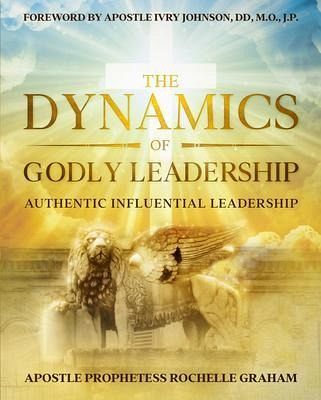 THE DYNAMICS OF GODLY LEADERSHIP (eBook, ePUB) THE DYNAMICS OF GODLY LEADERSHIP (eBook, ePUB)