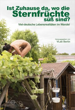 Ist Zuhause da, wo die Sternfrüchte süß sind? (eBook, PDF) - VLab Berlin