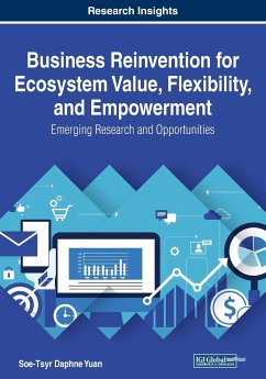 Business Reinvention for Ecosystem Value, Flexibility, and Empowerment - Yuan, Soe-Tsyr Daphne