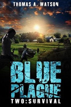 Blue Plague:Survival (eBook, ePUB) - Watson, Thomas A
