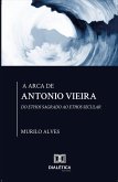 A arca de Antonio Vieira (eBook, ePUB)