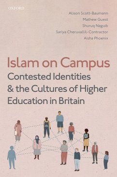 Islam on Campus (eBook, ePUB) - Scott-Baumann, Alison; Guest, Mathew; Naguib, Shuruq; Cheruvallil-Contractor, Sariya; Phoenix, Aisha