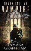Never Call Me Vampire (Legends of Crimson Hollow, #1) (eBook, ePUB)