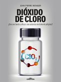 Dióxido de Cloro (eBook, PDF) Dióxido de Cloro (eBook, PDF)