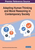 Adapting Human Thinking and Moral Reasoning in Contemporary Society