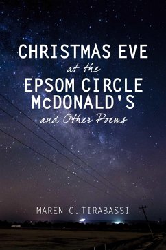 Cover Christmas Eve at the Epsom Circle McDonald's and Other Poems (eBook, ePUB)