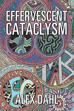 Effervescent Cataclysm - Dahl, Alex