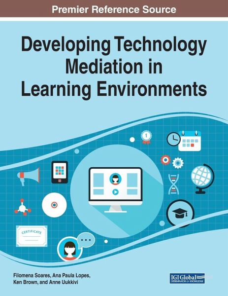 Developing Technology Mediation in Learning Environments Developing Technology Mediation in Learning Environments