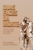 Duas Faces da Morte: Corpo e Alma do Cemitério Soledade (eBook, ePUB)