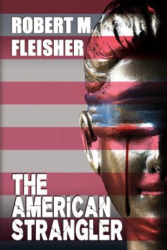 The American Strangler - Fleisher, Robert M.