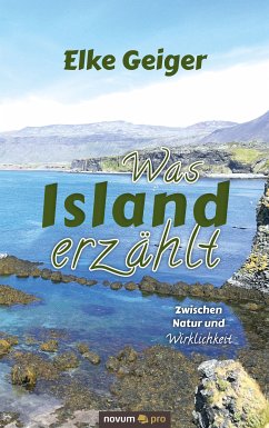 Was Island erzählt (eBook, ePUB) - Geiger, Elke