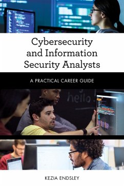 Cybersecurity and Information Security Analysts (eBook, ePUB) - Endsley, Kezia