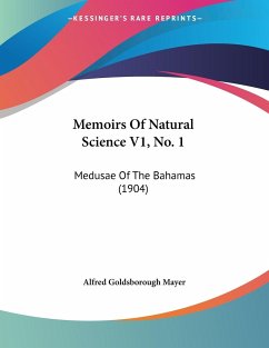 Memoirs Of Natural Science V1, No. 1 - Mayer, Alfred Goldsborough