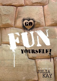 Go Fun Yourself! - Kay, Julia