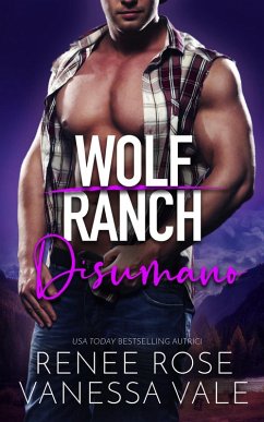 Disumano (Il Ranch dei Wolf, #4) (eBook, ePUB) - Rose, Renee; Vale, Vanessa