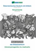 BABADADA black-and-white, Österreichisches Deutsch mit Artikeln - Ikinyarwanda, das Bildwörterbuch - inkoranyamagambo mu mashusho