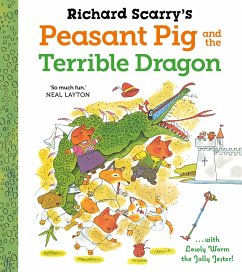 Richard Scarry's Peasant Pig and the Terrible Dragon - Scarry, Richard