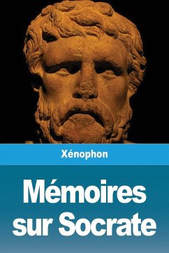 Mémoires sur Socrate - Xénophon