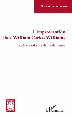 Improvisation chez William Carlos Williams - Lemeunier, Samantha