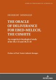 The oracle of deliverance for Ebed-Melech, the cushite