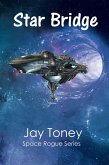 Star Bridge (Space Rogue, #5) (eBook, ePUB)