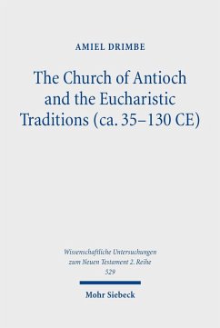 Cover The Church of Antioch and the Eucharistic Traditions (ca. 35-130 CE) (eBook, PDF)